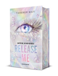 Release me. Shatter me: the New Republic - Vol. 2 - Librerie.coop