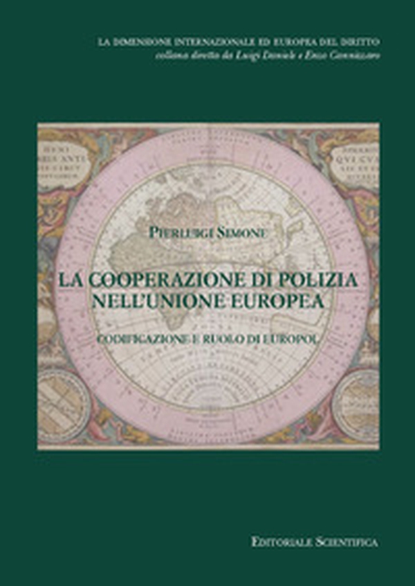 La cooperazione di polizia nell'Unione europea. Codificazione e ruolo di Europol - Librerie.coop La cooperazione di polizia nell'Unione europea. Codificazione e ruolo di Europol - Librerie.coop
