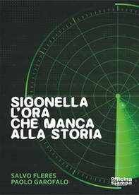 Sigonella. L'ora che manca alla storia - Librerie.coop