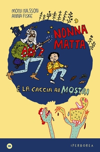 Nonnamatta e la caccia ai mostri - Librerie.coop