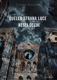 Quella strana luce negli occhi - Librerie.coop