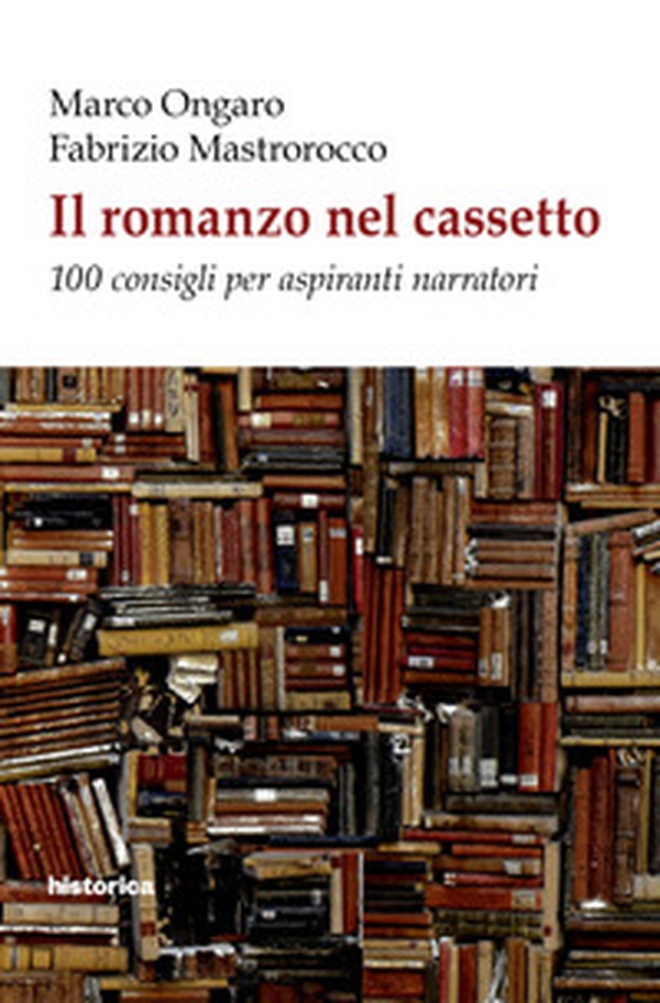 Il romanzo nel cassetto. 100 consigli per aspiranti narratori - Librerie.coop Il romanzo nel cassetto. 100 consigli per aspiranti narratori - Librerie.coop