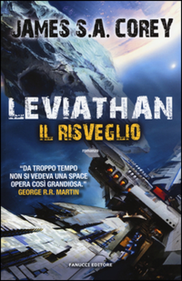 Leviathan. Il risveglio. The Expanse - Vol. 1 - Librerie.coop Leviathan. Il risveglio. The Expanse - Vol. 1 - Librerie.coop