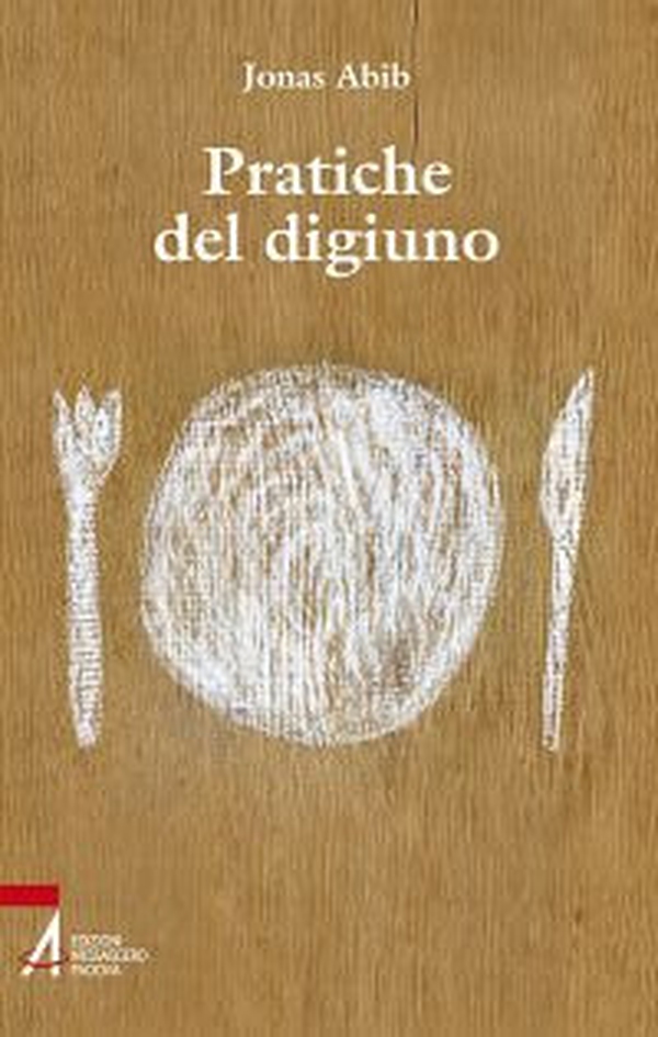 Pratiche del digiuno - Librerie.coop Pratiche del digiuno - Librerie.coop