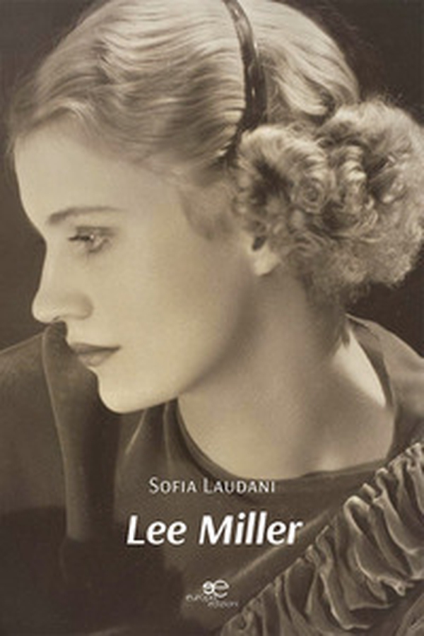 Lee Miller - Librerie.coop Lee Miller - Librerie.coop