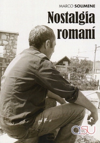 Nostalgia romaní. I Xoraxané di Roma, la Bosnia e Tito - Librerie.coop