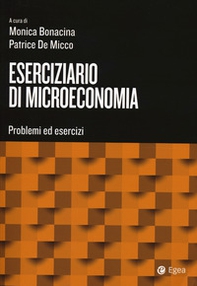 Eserciziario di microeconomia. Problemi ed esercizi - Librerie.coop