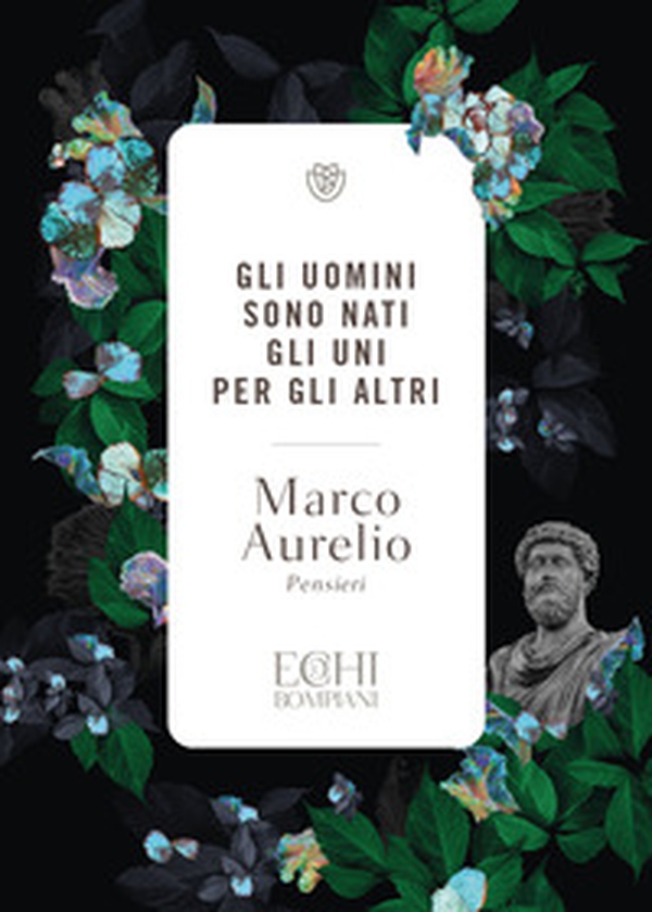 Gli uomini sono nati gli uni per gli altri. Pensieri - Librerie.coop Gli uomini sono nati gli uni per gli altri. Pensieri - Librerie.coop