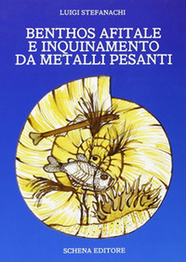 Benthos Afitale e inquinamento da metalli pesanti - Librerie.coop Benthos Afitale e inquinamento da metalli pesanti - Librerie.coop