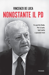 Nonostante il PD. Fra partito fluido, PNRR al palo, Sud tradito e passioni tristi - Librerie.coop Nonostante il PD. Fra partito fluido, PNRR al palo, Sud tradito e passioni tristi - Librerie.coop