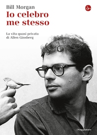 Io celebro me stesso. La vita quasi privata di Allen Ginsberg - Librerie.coop Io celebro me stesso. La vita quasi privata di Allen Ginsberg - Librerie.coop