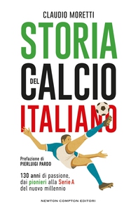 Storia del calcio italiano - Librerie.coop