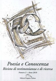 Poesia e conoscenza. Rivista di testimonianza e di ricerca - Librerie.coop