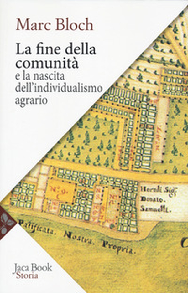 La fine della comunità e la nascita dell'individualismo agrario nella Francia del XVIII secolo - Librerie.coop La fine della comunità e la nascita dell'individualismo agrario nella Francia del XVIII secolo - Librerie.coop