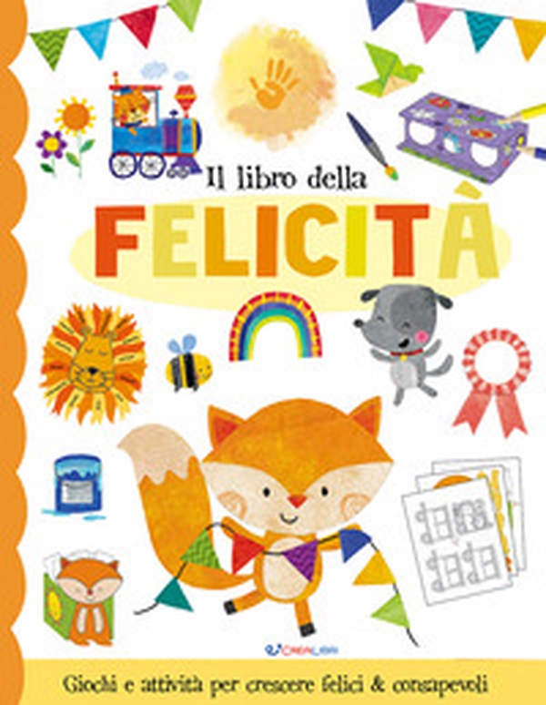 Il libro della felicità - Librerie.coop Il libro della felicità - Librerie.coop