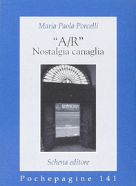 «A/R» nostalgia canaglia - Librerie.coop