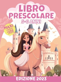 Libro prescolare 5-6 anni. Maxi formato - Librerie.coop