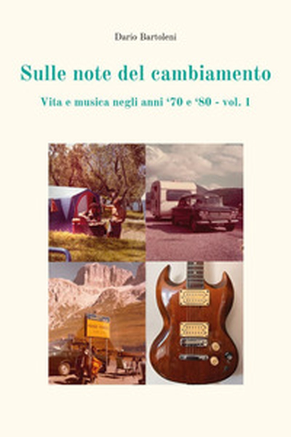 Sulle note del cambiamento negli anni '70 e '80 - Vol. 1 - Librerie.coop