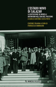 L'Estado Novo di Salazar. La diffusione di modelli autoritari nell'era del fascismo - Librerie.coop