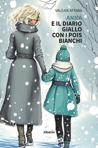 Anna e il diario giallo con i pois bianchi - Librerie.coop