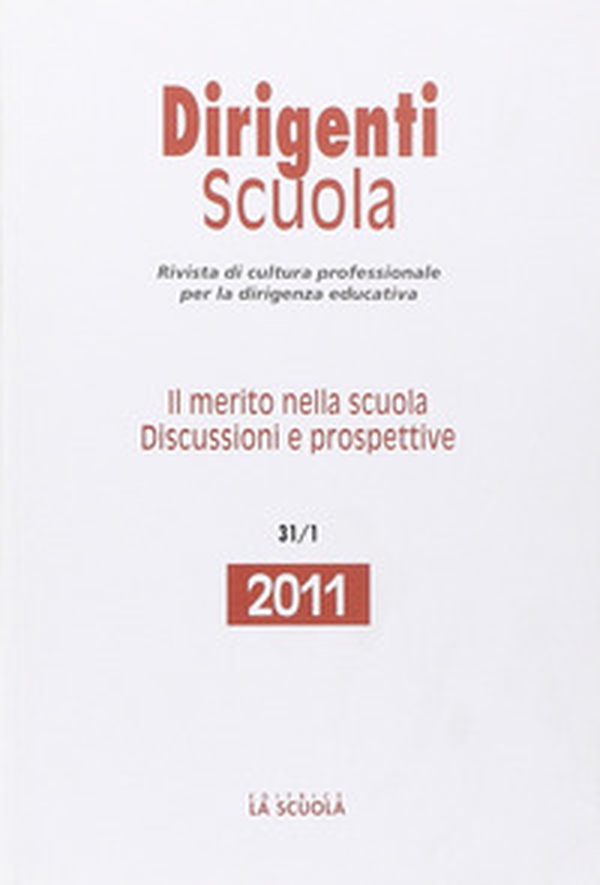 Dirigenti scuola. Annunario 2011. Il merito nella scuola. Discussioni e prospettive - Librerie.coop Dirigenti scuola. Annunario 2011. Il merito nella scuola. Discussioni e prospettive - Librerie.coop