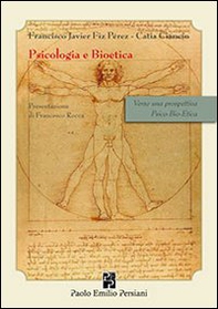 Psicologia e bioetica. Verso una prospettiva psico-bio-etica - Librerie.coop
