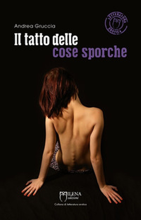 Il tatto delle cose sporche - Librerie.coop Il tatto delle cose sporche - Librerie.coop
