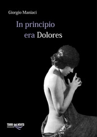 In principio era Dolores - Librerie.coop