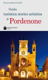 Guida turistica storico artistica di Pordenone - Librerie.coop