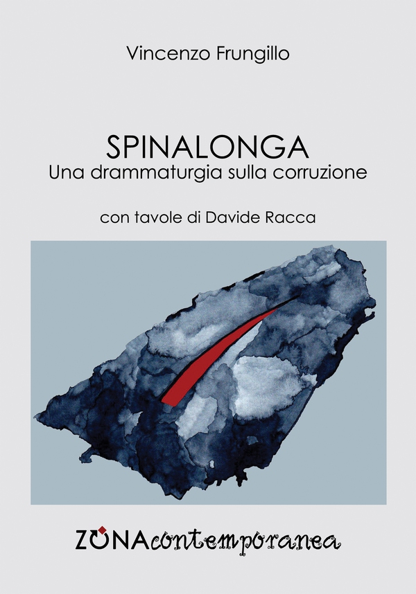 Spinalonga. Una drammaturgia sulla corruzione - Librerie.coop Spinalonga. Una drammaturgia sulla corruzione - Librerie.coop