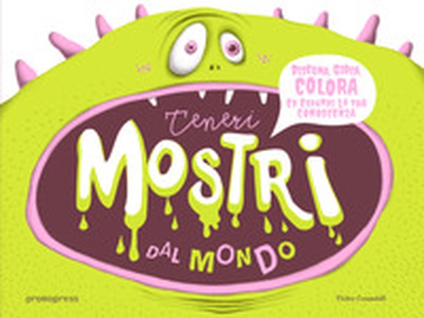 Teneri mostri dal mondo - Librerie.coop Teneri mostri dal mondo - Librerie.coop