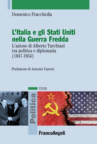 L'Italia e gli Stati Uniti nella Guerra Fredda - Librerie.coop