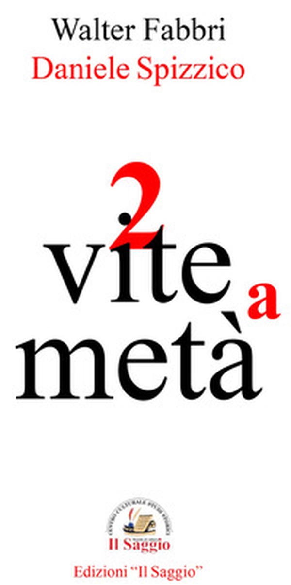 2 vite a metà - Librerie.coop 2 vite a metà - Librerie.coop