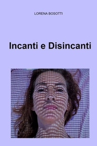 Incanti e disincanti - Librerie.coop