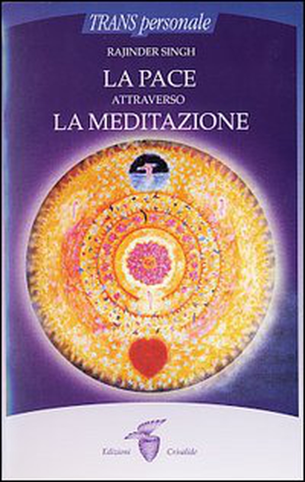 La pace attraverso la meditazione - Librerie.coop La pace attraverso la meditazione - Librerie.coop