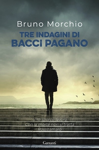 Tre indagini di Bacci Pagano - Librerie.coop