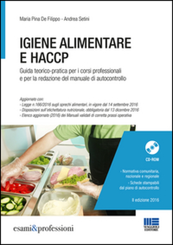 Igiene alimentare e HACCP. Guida teorico-pratica per i corsi professionali e per la redazione del manuale di autocontrollo - Librerie.coop Igiene alimentare e HACCP. Guida teorico-pratica per i corsi professionali e per la redazione del manuale di autocontrollo - Librerie.coop