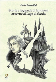 Storie e leggende di fantasmi attorno al lago di Garda - Librerie.coop