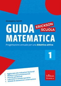 Guida matematica. Progettazione annuale per una didattica attiva - Vol. 1 - Librerie.coop