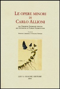 Le opere minori di Carlo Allioni. Dal «Rariorum Pedemontii stirpium» all'«Auctarium ad Floram Pedemontanam» - Librerie.coop Le opere minori di Carlo Allioni. Dal «Rariorum Pedemontii stirpium» all'«Auctarium ad Floram Pedemontanam» - Librerie.coop