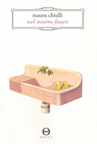 Nel nostro fuoco - Librerie.coop