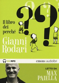 Il libro dei perché letto da Max Paiella. Audiolibro. CD Audio formato MP3 - Librerie.coop Il libro dei perché letto da Max Paiella. Audiolibro. CD Audio formato MP3 - Librerie.coop