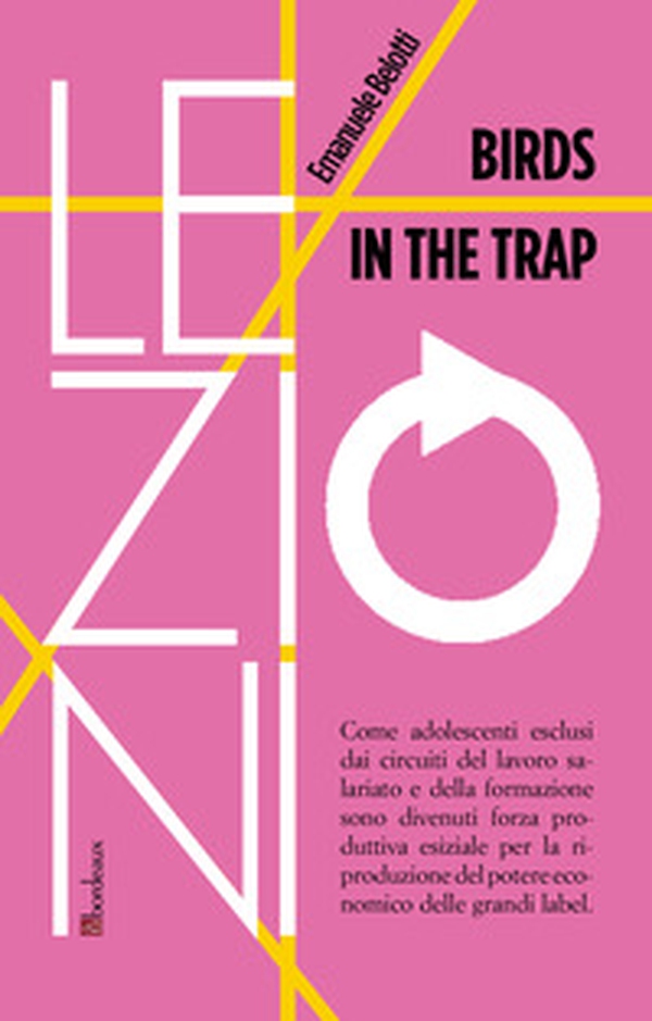 Birds in the trap. Ediz. italiana - Librerie.coop Birds in the trap. Ediz. italiana - Librerie.coop