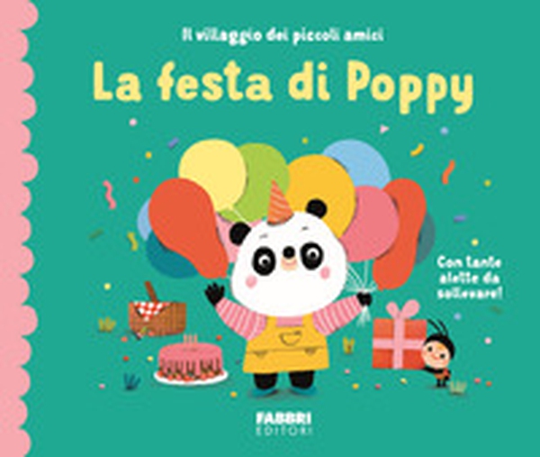 La festa di Poppy. Il villaggio dei piccoli amici - Librerie.coop La festa di Poppy. Il villaggio dei piccoli amici - Librerie.coop