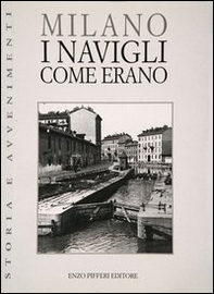 Milano. I Navigli come erano - Librerie.coop