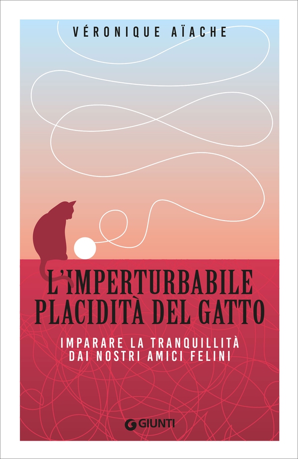 L'imperturbabile placidità del gatto - Librerie.coop L'imperturbabile placidità del gatto - Librerie.coop