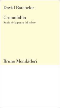 Cromofobia. Storia della paura del colore - Librerie.coop