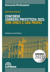 Concorso carriera prefettizia 2021: temi svolti e casi pratici - Librerie.coop