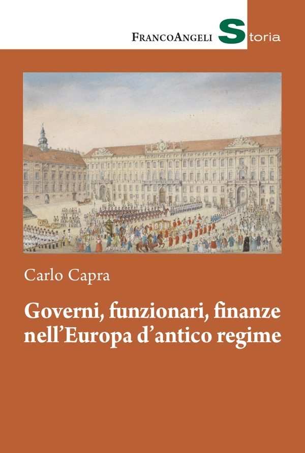 Governi, funzionari, finanze nell'Europa d'antico regime - Librerie.coop Governi, funzionari, finanze nell'Europa d'antico regime - Librerie.coop
