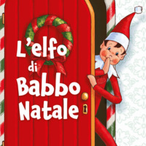 L'elfo di Babbo Natale. Fratellino magico - Librerie.coop L'elfo di Babbo Natale. Fratellino magico - Librerie.coop